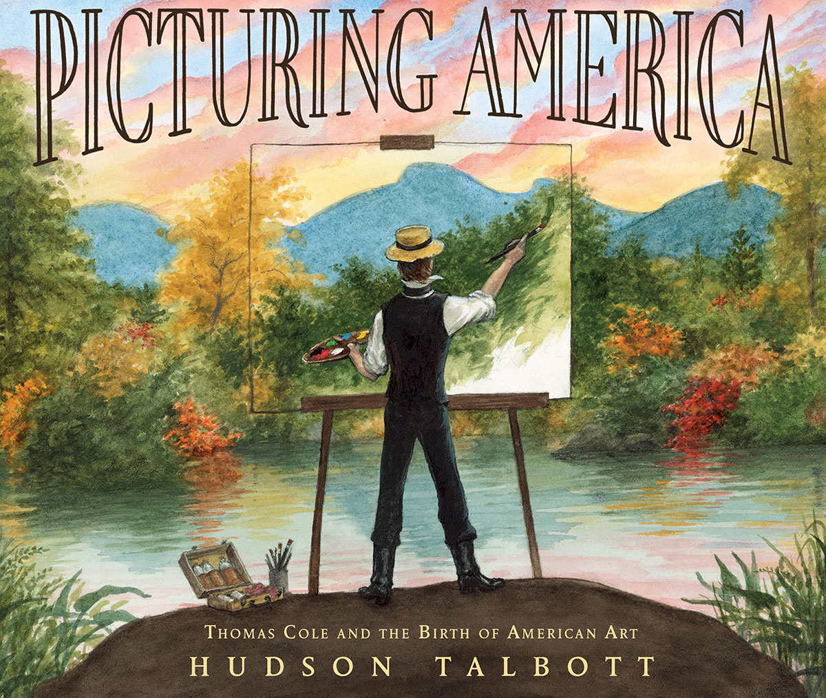 PICTURING AMERICA: Thomas Cole’s Story